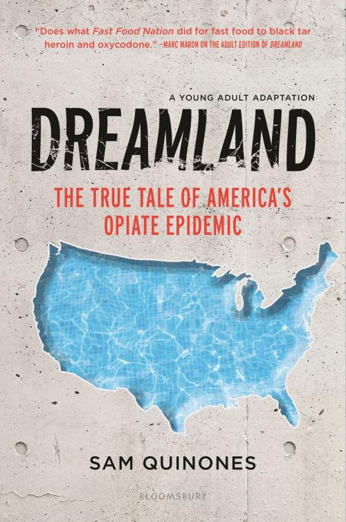 Cover of the book Dreamland (YA edition) by Sam Quinones, Bloomsbury Publishing