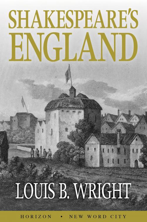 Cover of the book Shakespeare's England by Louis B. Wright, New Word City, Inc.