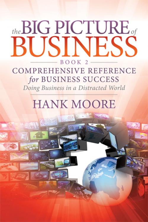 Cover of the book The Big Picture of Business, Book 2 by Hank Moore, Morgan James Publishing