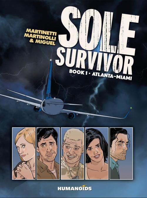 Cover of the book Sole Survivor Vol.1 : Atlanta-Miami by Stéphane Louis, Thomas Martinetti, Christophe Martinolli, Jorge Miguel, Humanoids Inc