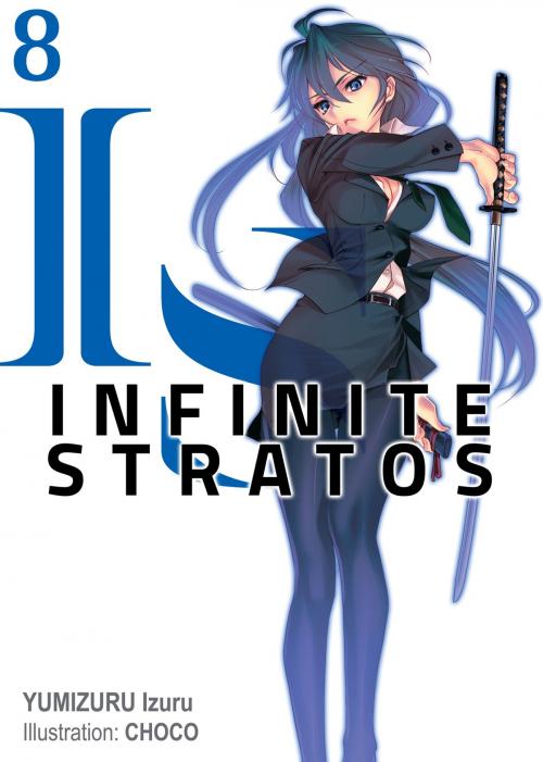 Cover of the book Infinite Stratos: Volume 8 by Izuru Yumizuru, J-Novel Club