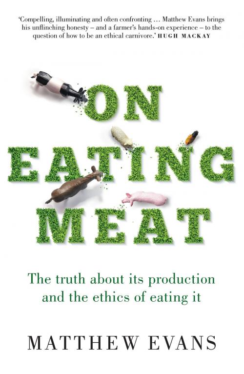 Cover of the book On Eating Meat by Matthew Evans, Allen & Unwin