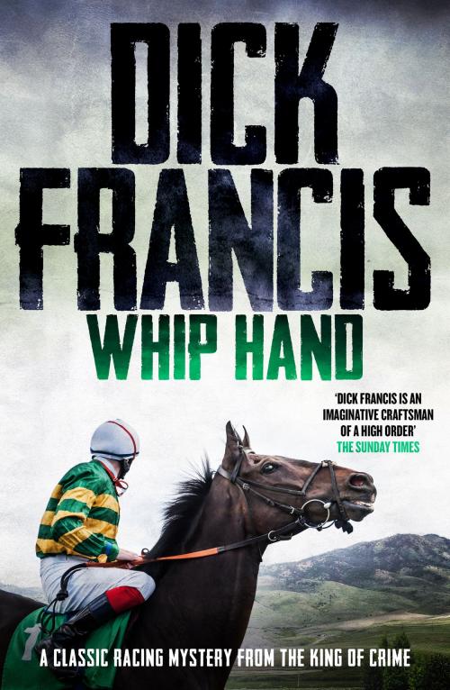 Cover of the book Whip Hand by Dick Francis, Canelo