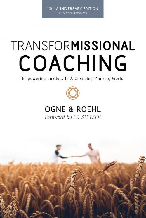Cover of the book TransforMissional Coaching: Empowering Leaders in a Changing Ministry World by Steve Ogne, Missional Challenge Publishing