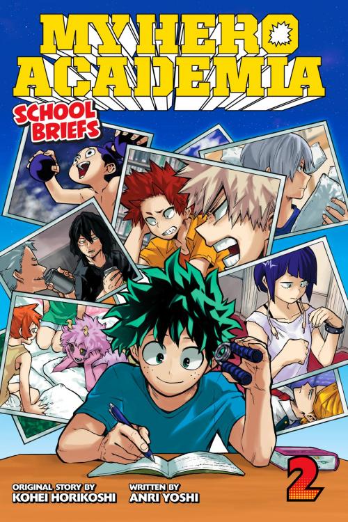 Cover of the book My Hero Academia: School Briefs, Vol. 2 by Anri Yoshi, VIZ Media