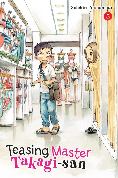 Cover of the book Teasing Master Takagi-san, Vol. 5 by Soichiro Yamamoto, Yen Press