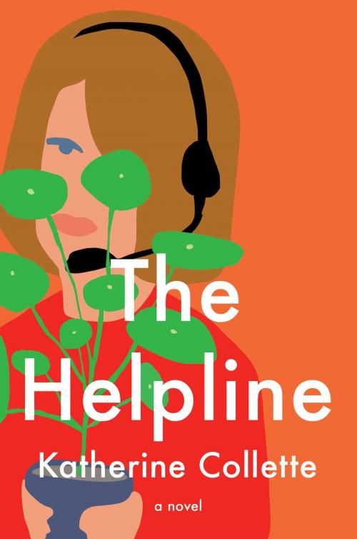 Cover of the book The Helpline by Katherine Collette, Atria Books