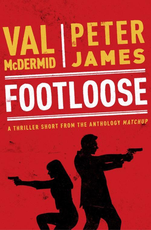 Cover of the book Footloose by Val Mcdermid, Peter James, Simon & Schuster