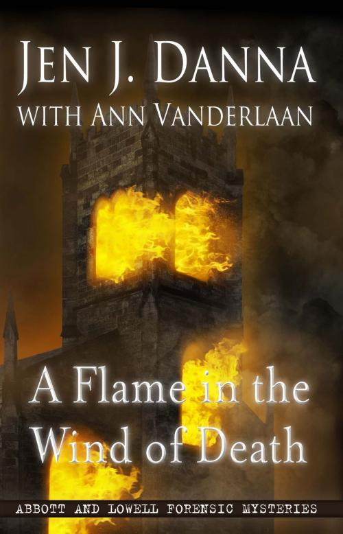 Cover of the book A Flame in the Wind of Death by Jen J. Danna with Ann Vanderlaan, Jen Danna