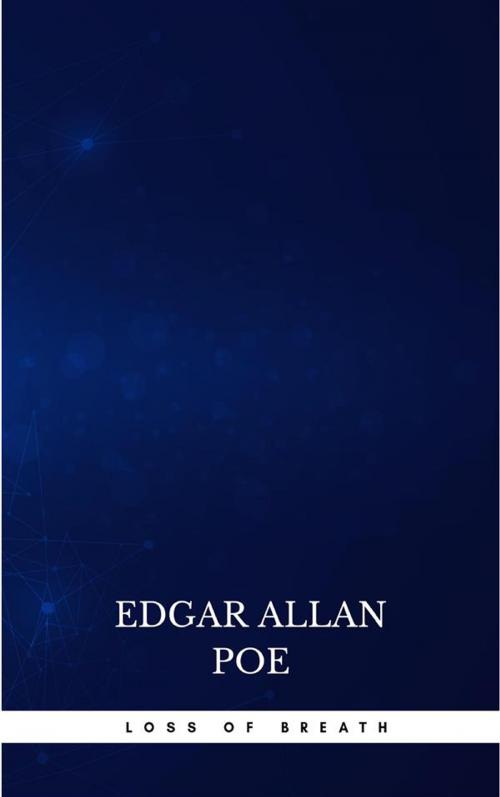 Cover of the book Loss of Breath by Edgar Allan Poe, Publisher s24148