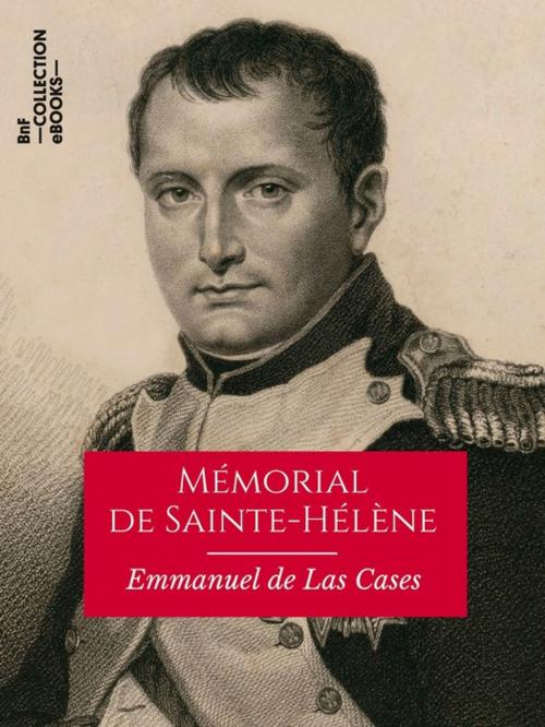 Cover of the book Mémorial de Sainte-Hélène by Emmanuel de Las Cases, BnF collection ebooks