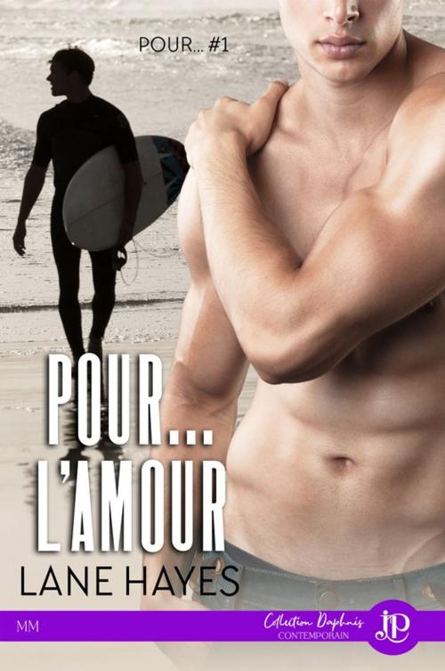 Cover of the book Pour...l'amour by Lane Hayes, Juno Publishing