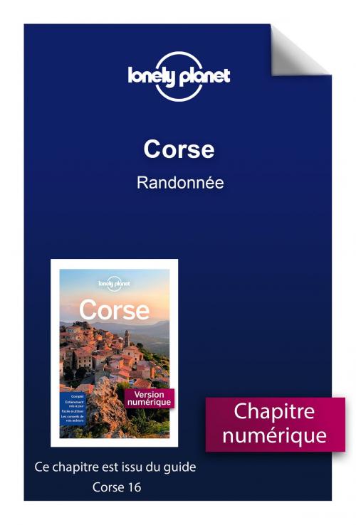 Cover of the book Corse - Randonnée by LONELY PLANET FR, edi8