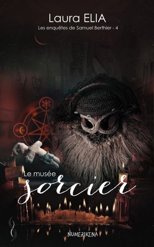 Cover of the book Le musée sorcier by Laura Elia, Éditions Sharon Kena