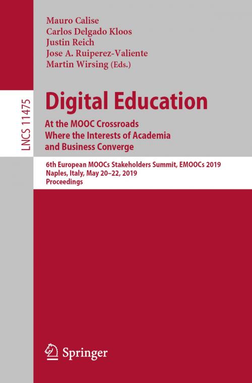 Cover of the book Digital Education: At the MOOC Crossroads Where the Interests of Academia and Business Converge by , Springer International Publishing