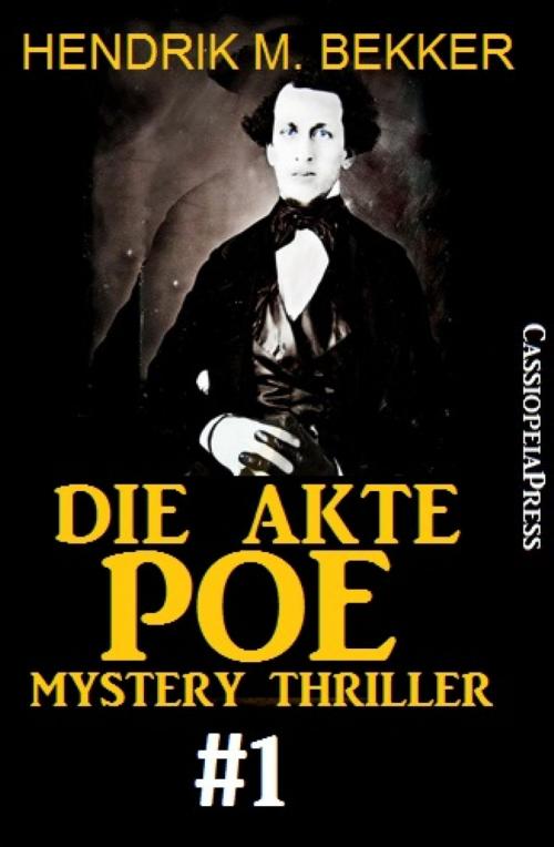 Cover of the book Die Akte Poe #1 - Mystery Thriller by Hendrik M. Bekker, BookRix