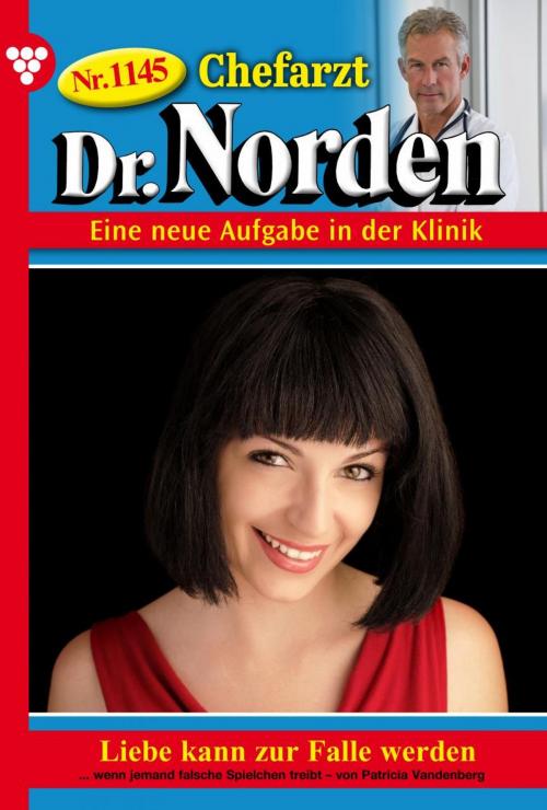 Cover of the book Chefarzt Dr. Norden 1145 – Arztroman by Patricia Vandenberg, Kelter Media