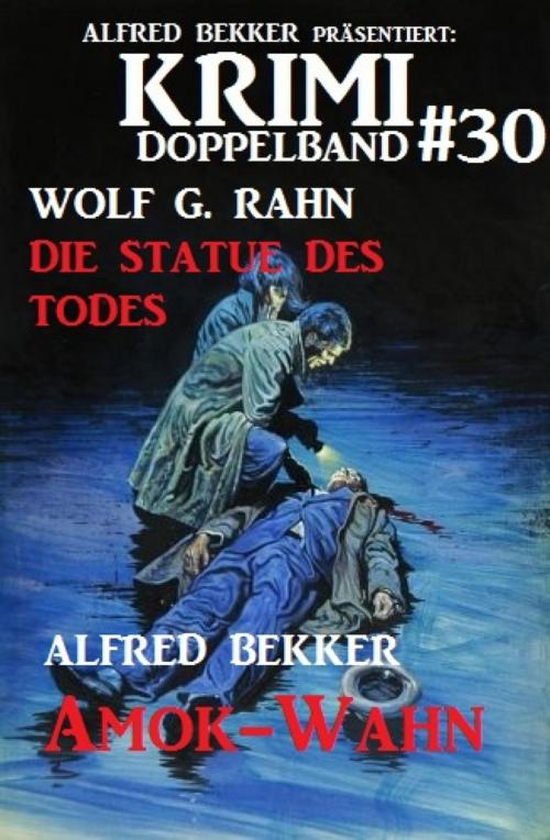 Cover of the book Krimi Doppelband #30 by Alfred Bekker, Wolf G. Rahn, BookRix