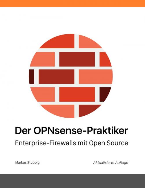 Cover of the book Der OPNsense-Praktiker by Markus Stubbig, Books on Demand