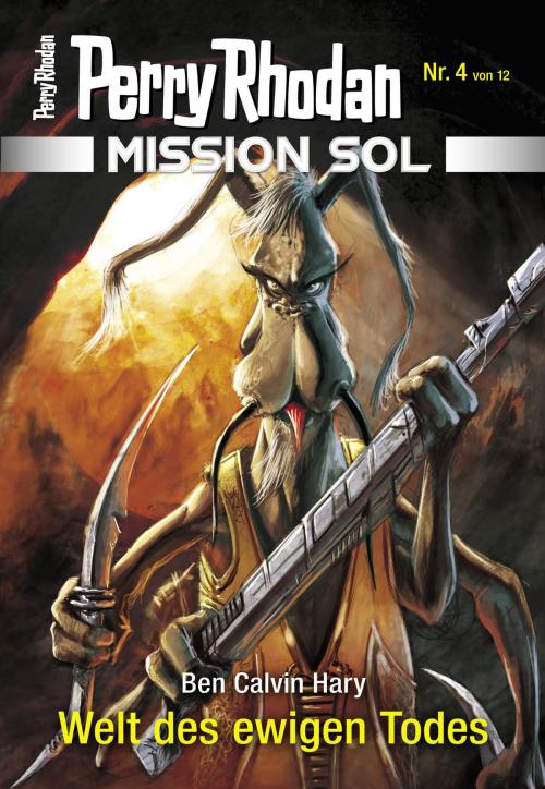 Cover of the book Mission SOL 4: Welt des ewigen Todes by Ben Calvin Hary, Perry Rhodan digital