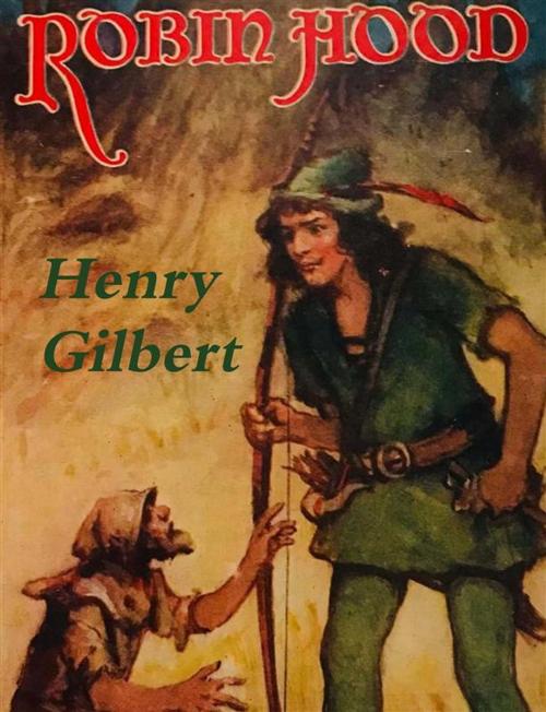 Cover of the book Robin Hood by Henry Gilbert, Reading Essentials