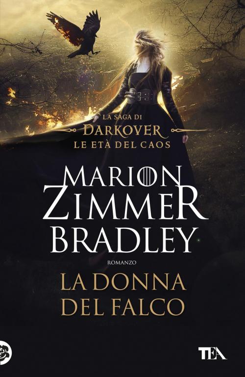 Cover of the book La Donna del Falco by Marion Zimmer Bradley, Tea