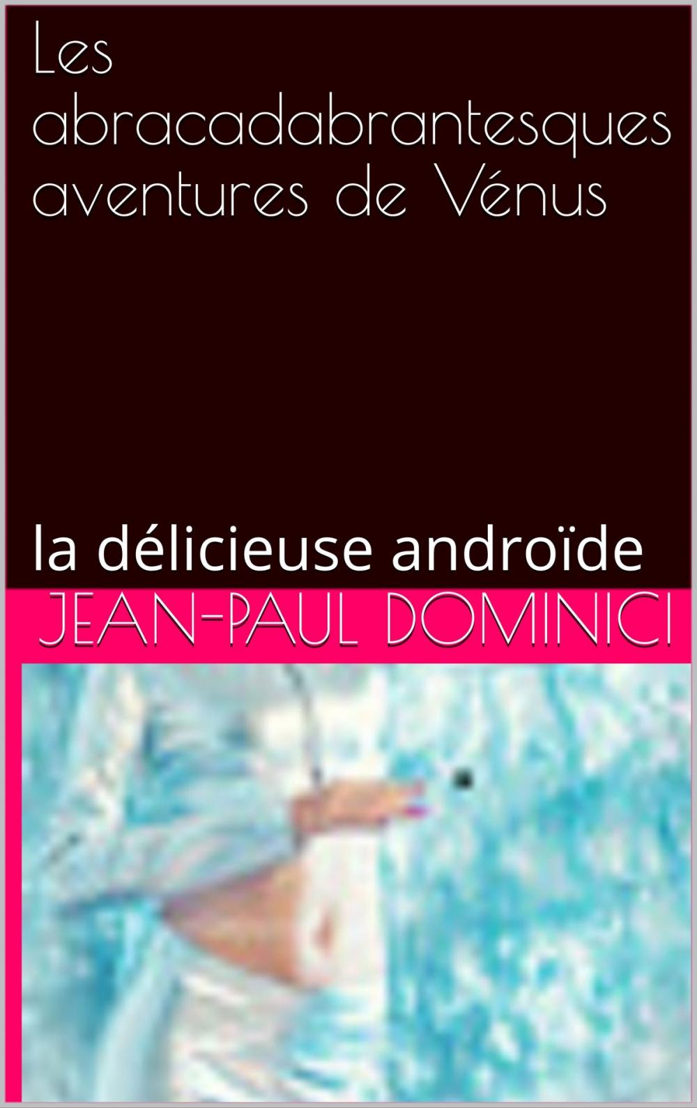 Big bigCover of Les abracadabrantesques aventures de Vénus