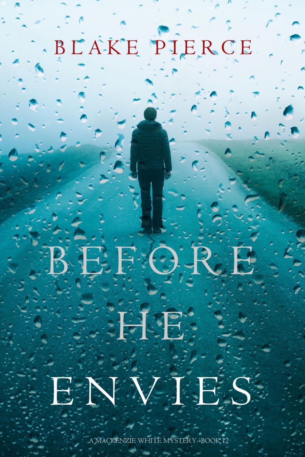 Big bigCover of Before He Envies (A Mackenzie White Mystery—Book 12)