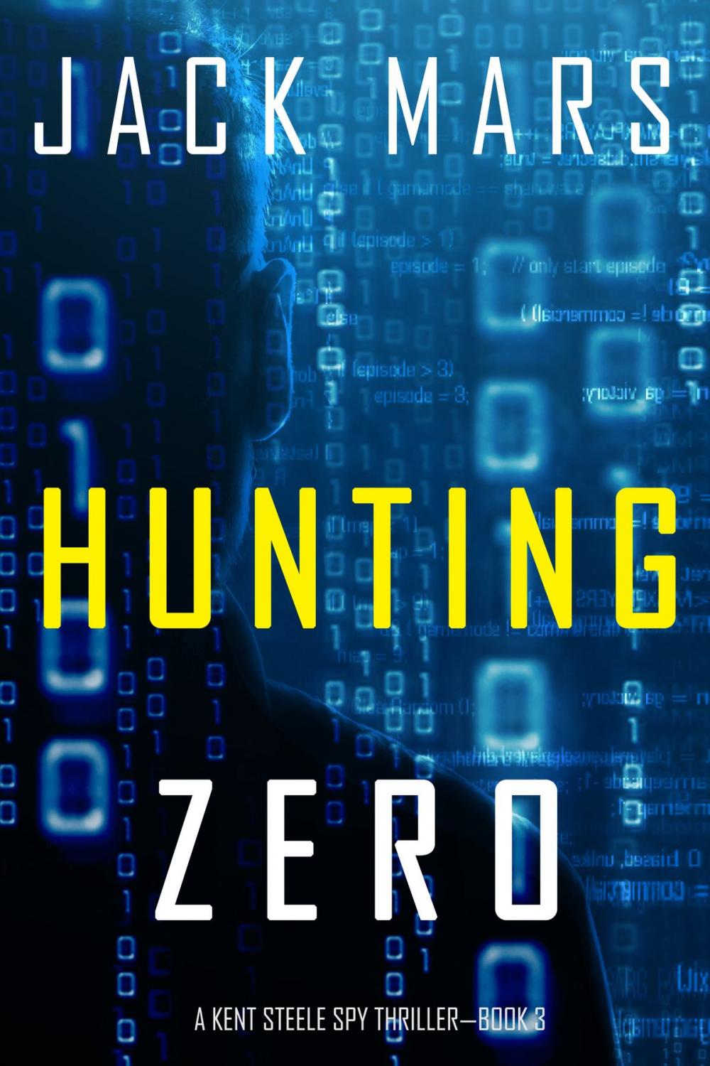 Big bigCover of Hunting Zero (An Agent Zero Spy Thriller—Book #3)