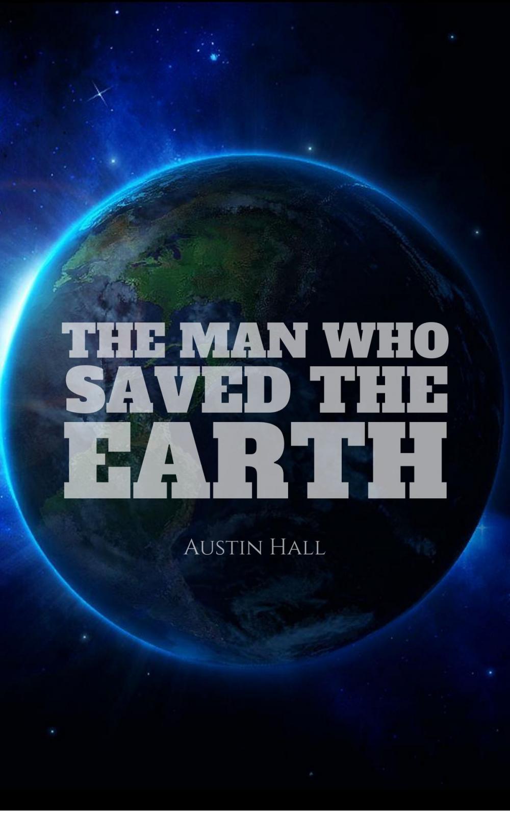 Big bigCover of The Man Who Saved The Earth