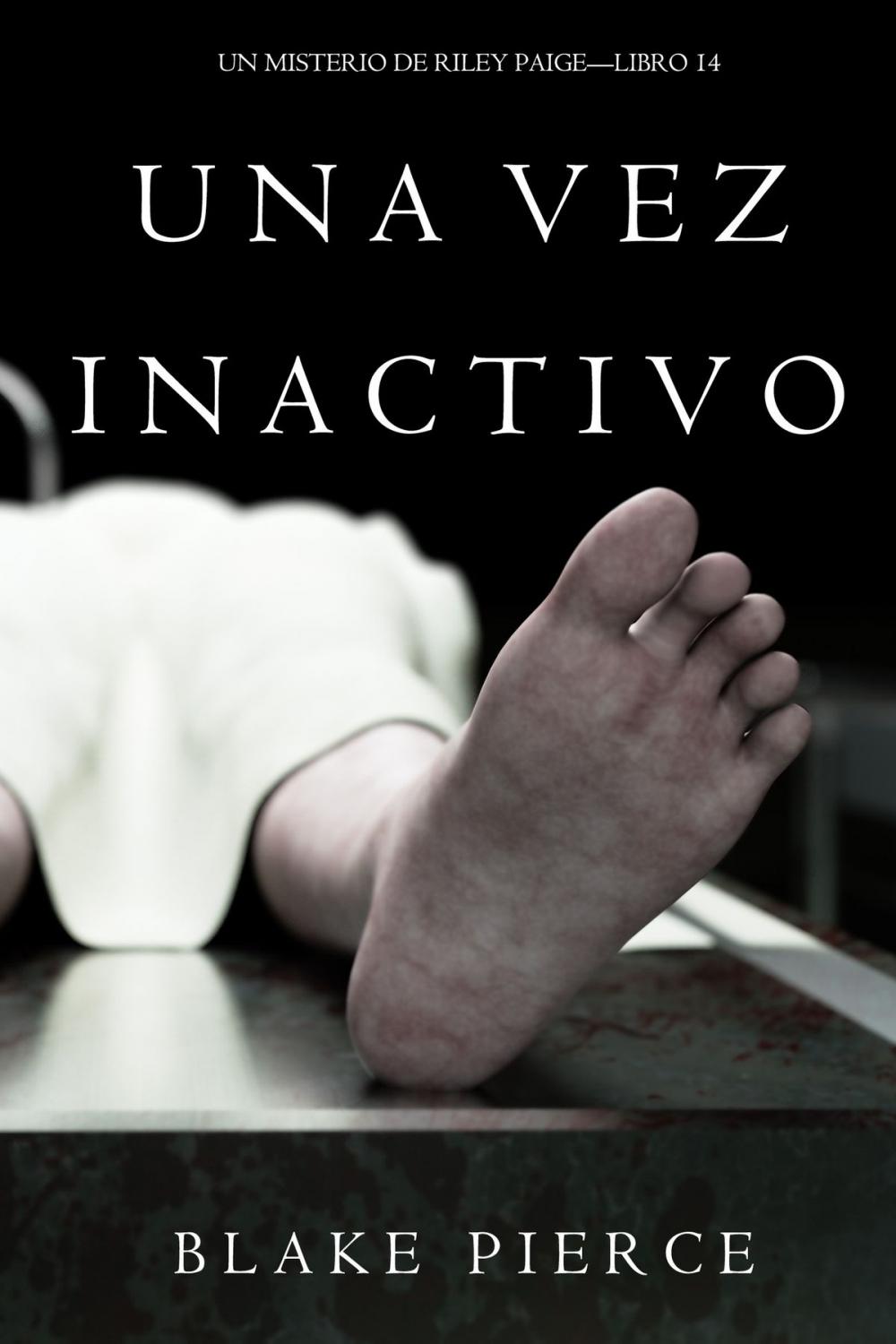 Big bigCover of Una Vez Inactivo (Un Misterio De Riley Paige—Libro 14)