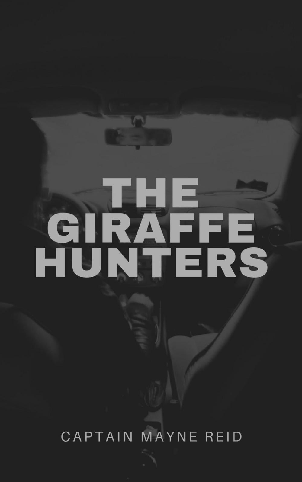 Big bigCover of The Giraffe Hunters