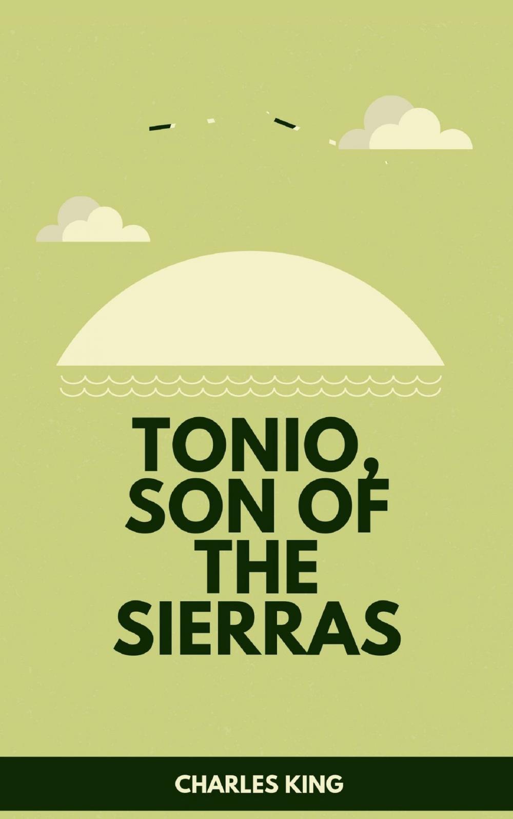 Big bigCover of Tonio, Son of the Sierras