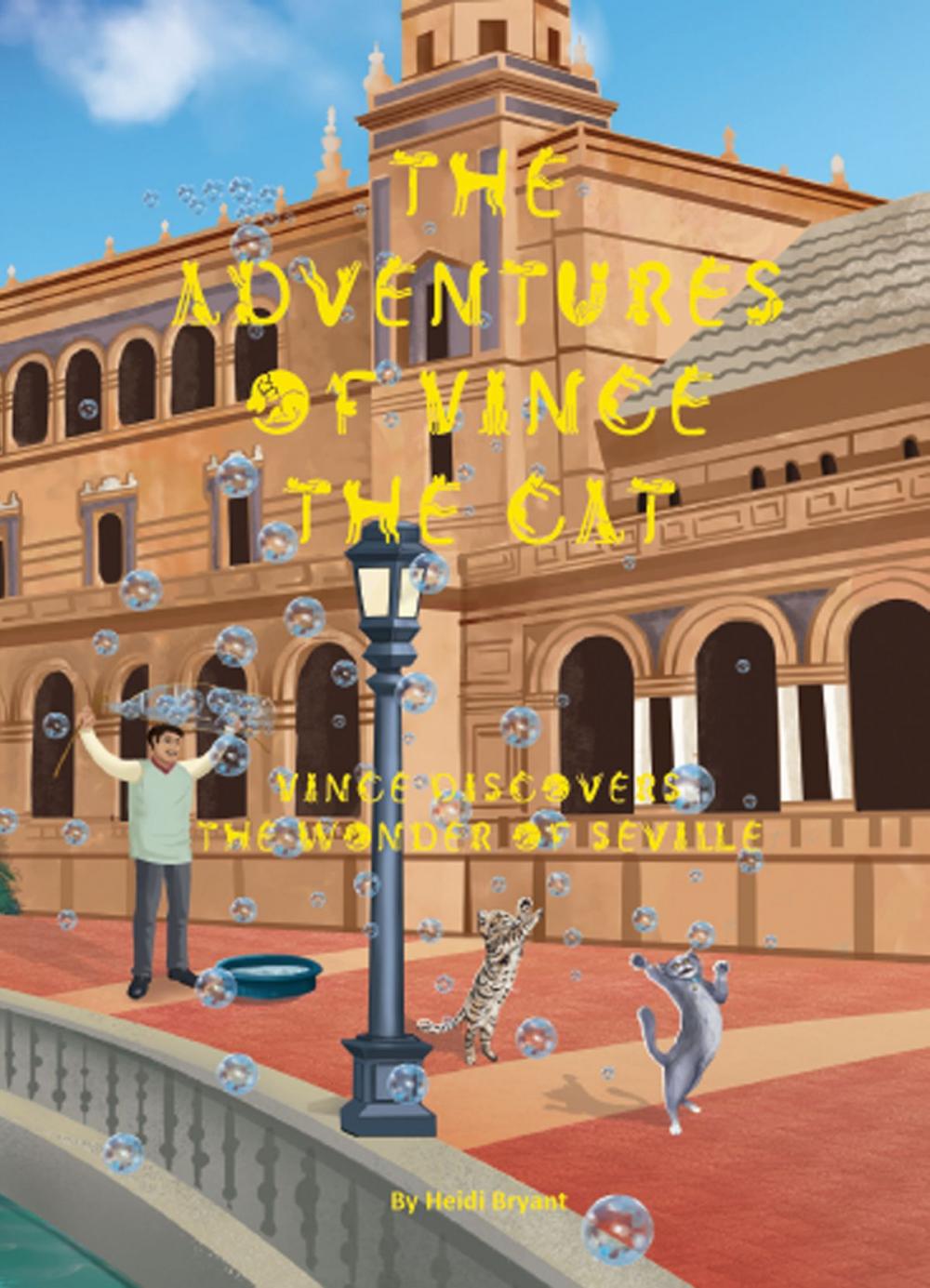 Big bigCover of The Adventures of Vince the Cat - Vince Discovers the Wonder of Seville