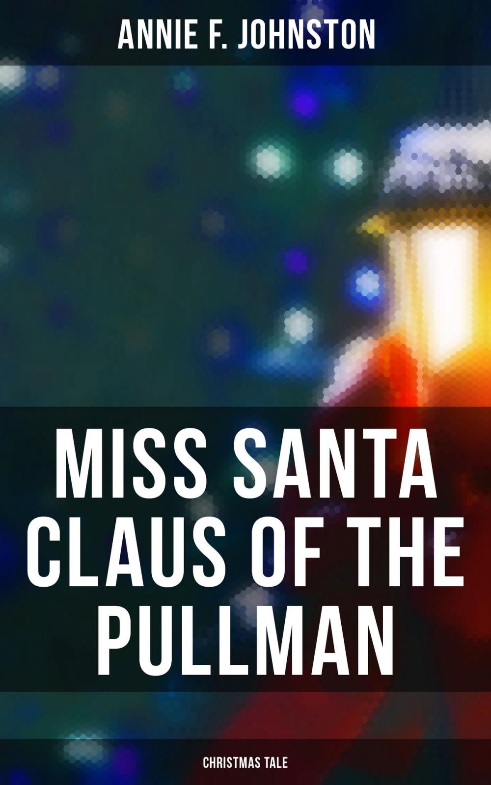 Big bigCover of Miss Santa Claus of the Pullman (Christmas Tale)