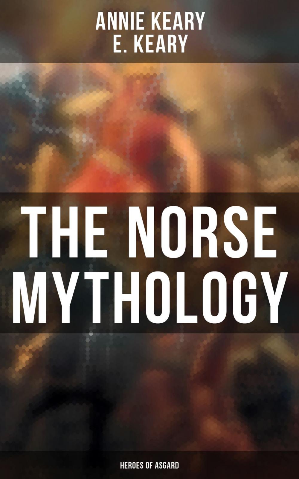 Big bigCover of The Norse Mythology: Heroes of Asgard