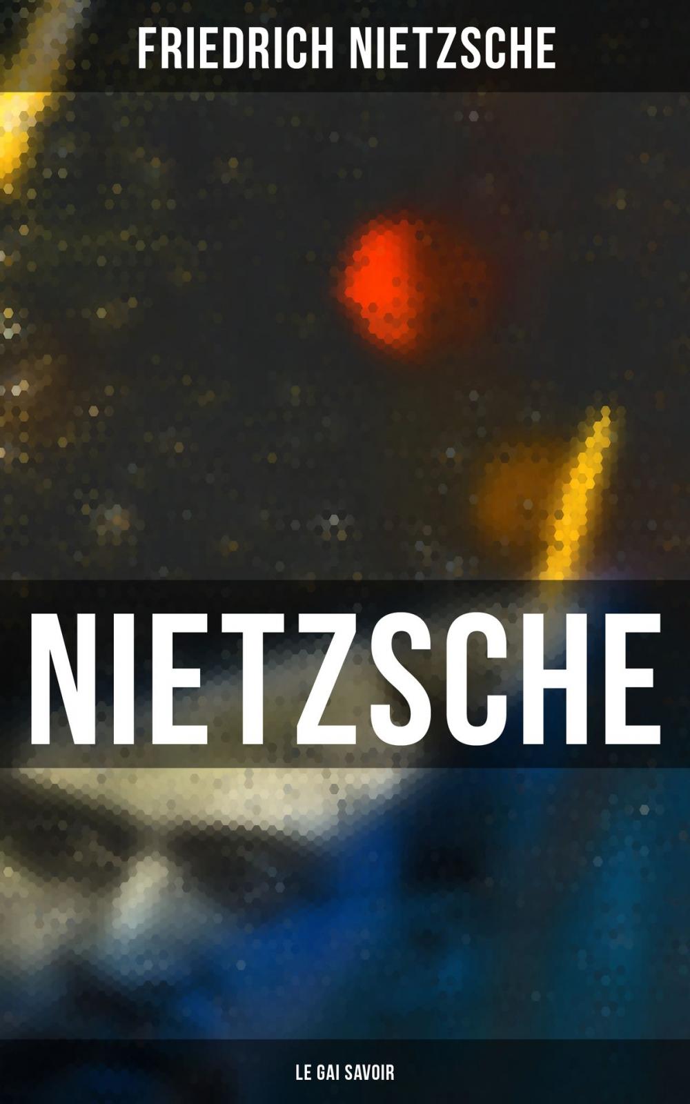 Big bigCover of Nietzsche: Le Gai Savoir