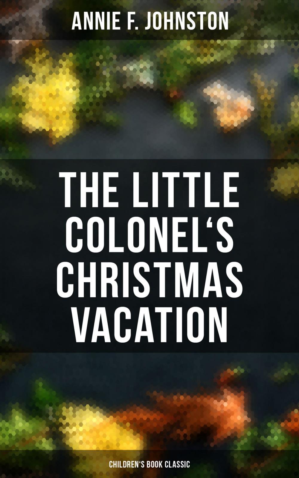 Big bigCover of The Little Colonel's Christmas Vacation (Children's Book Classic)