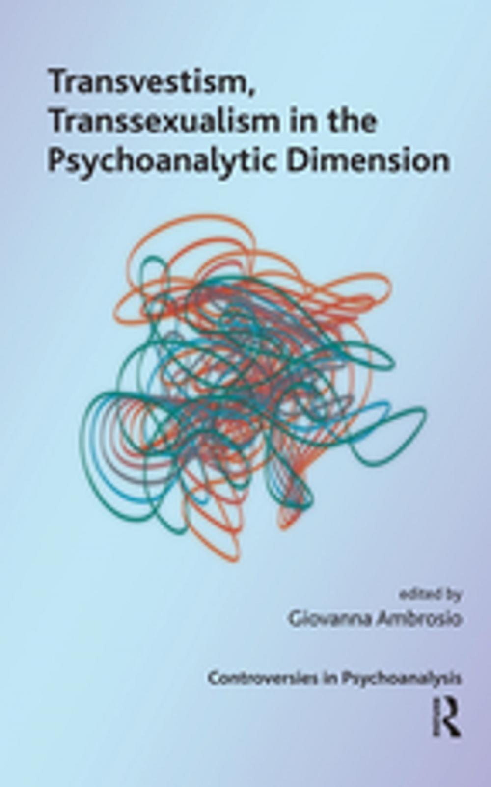 Big bigCover of Transvestism, Transsexualism in the Psychoanalytic Dimension