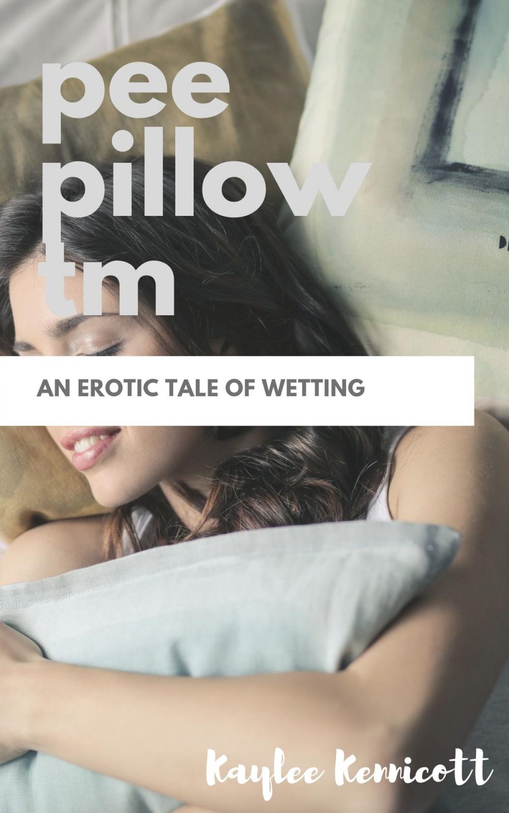 Big bigCover of PeePillow TM: An Erotic Tale of Wetting