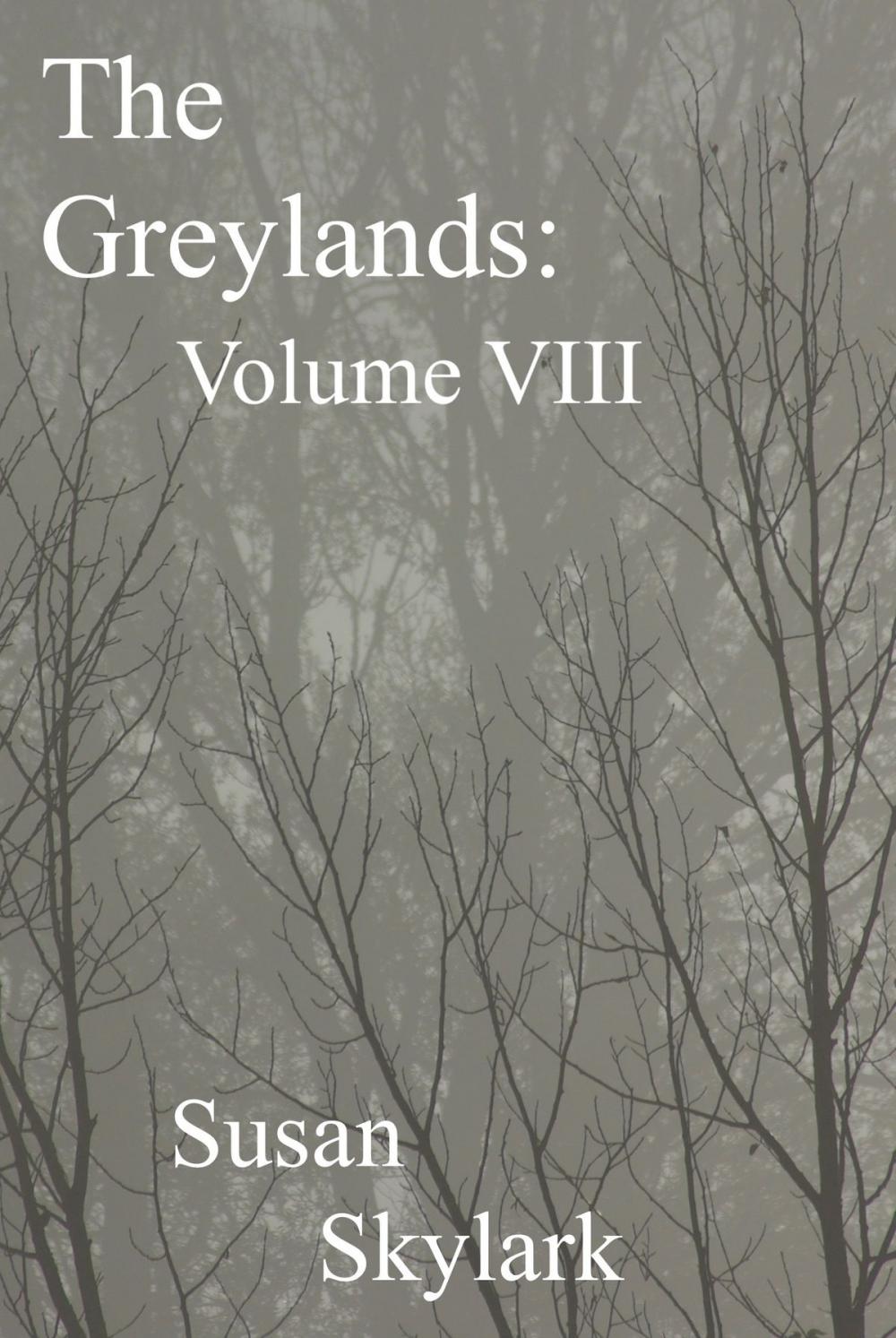 Big bigCover of The Greylands: Volume VIII