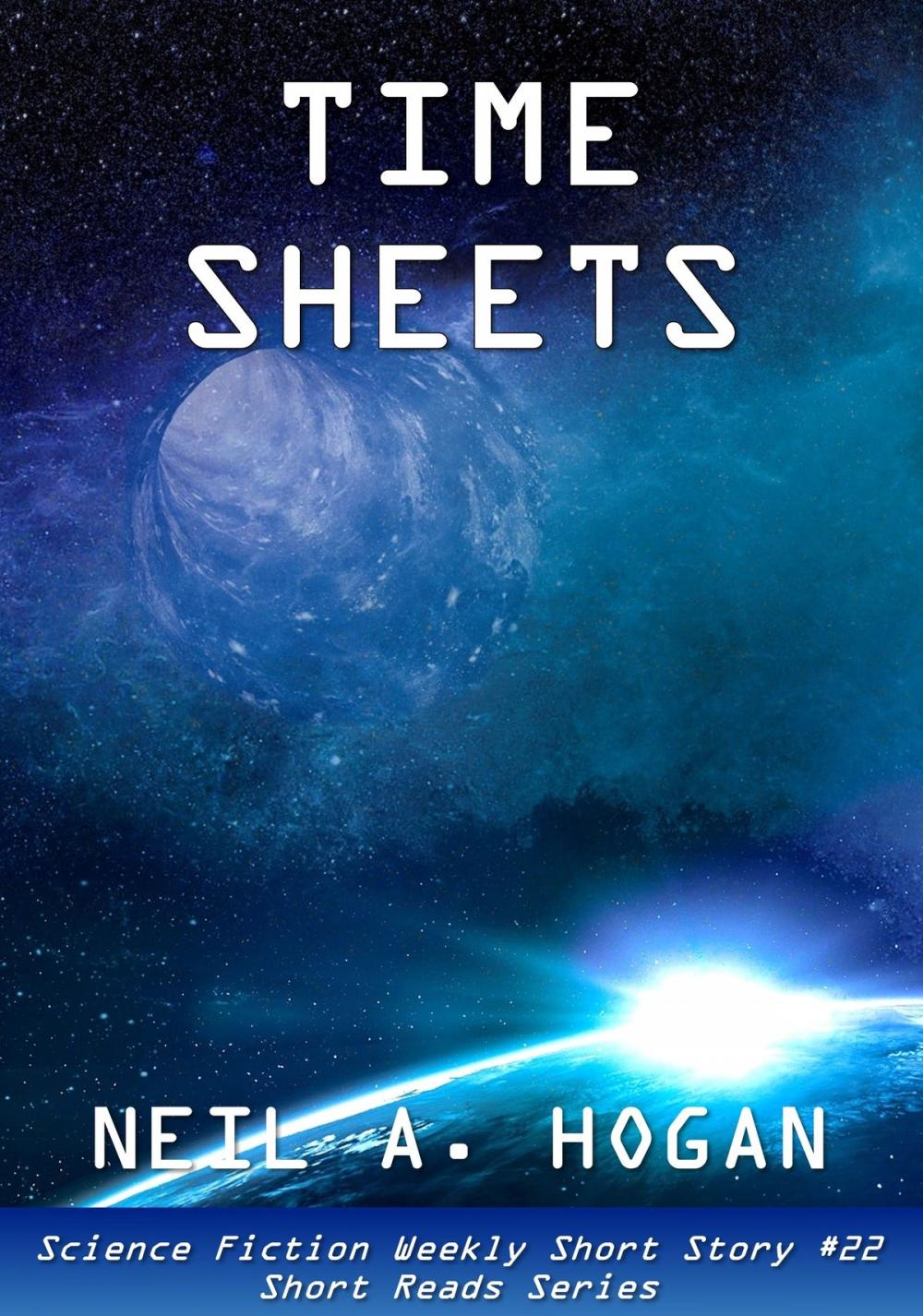 Big bigCover of Time Sheets. Science Fiction Weekly Short Story #22: Short Reads Series