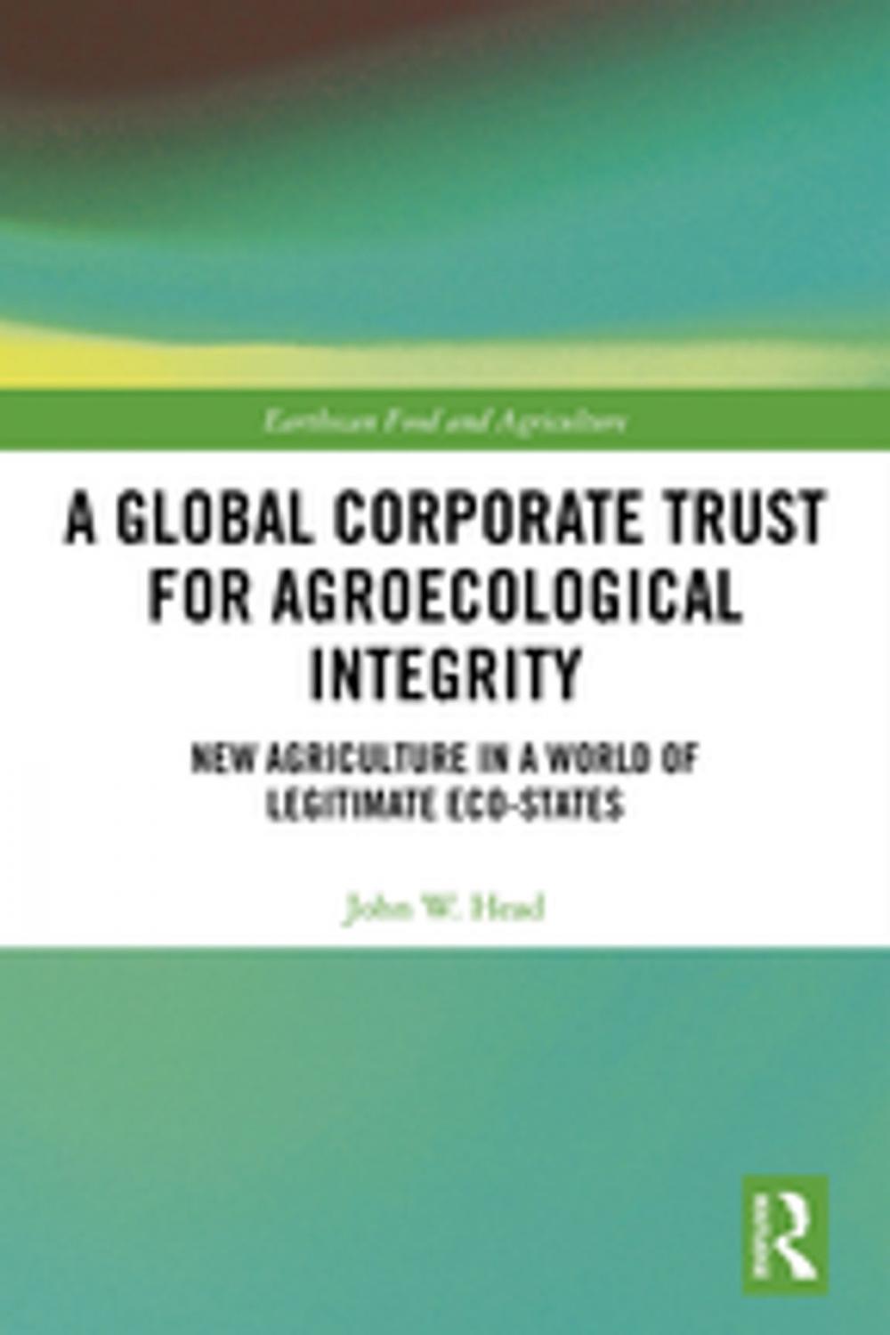 Big bigCover of A Global Corporate Trust for Agroecological Integrity