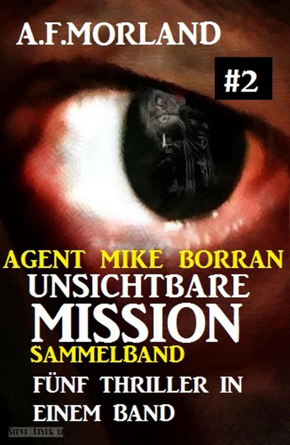 Big bigCover of Unsichtbare Mission Sammelband #2: Fünf Thriller in einem Band