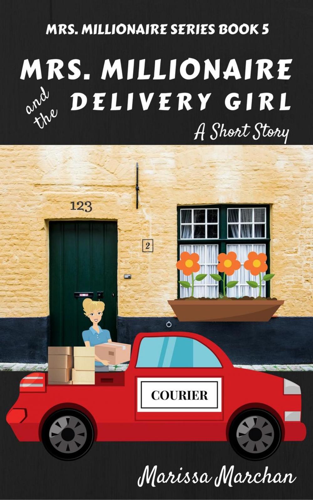 Big bigCover of Mrs. Millionaire and the Delivery Girl: A Short Story Book 5