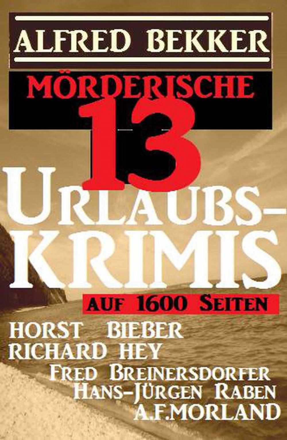 Big bigCover of Mörderische 13 Urlaubs-Krimis auf 1600 Seiten