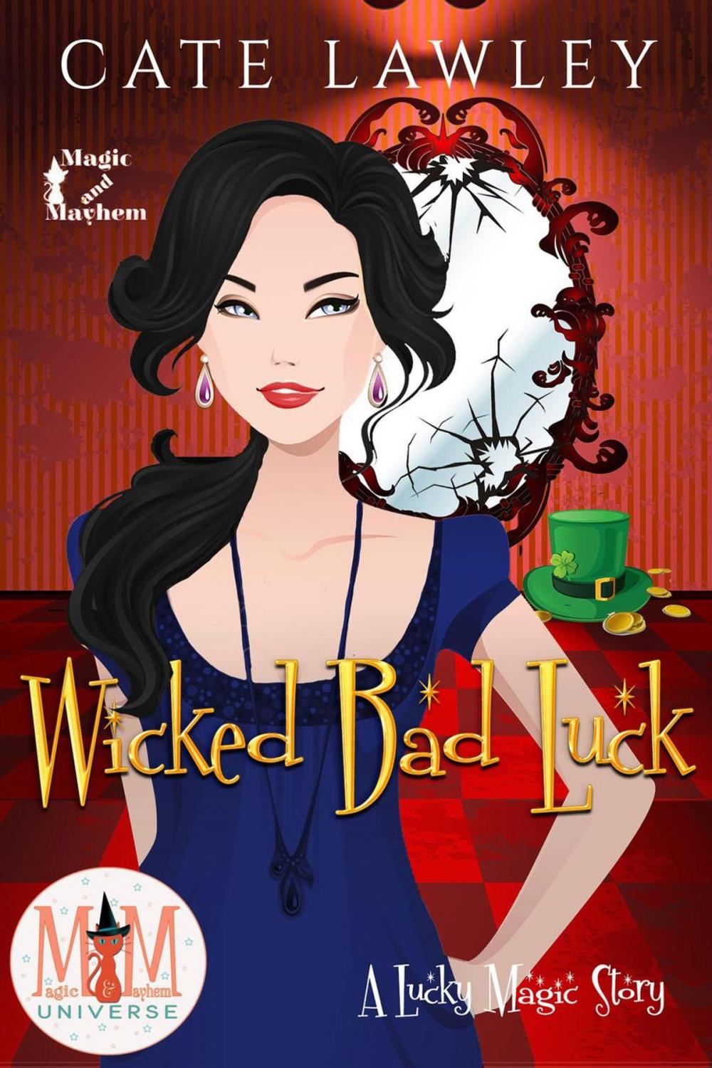 Big bigCover of Wicked Bad Luck: Magic and Mayhem Universe