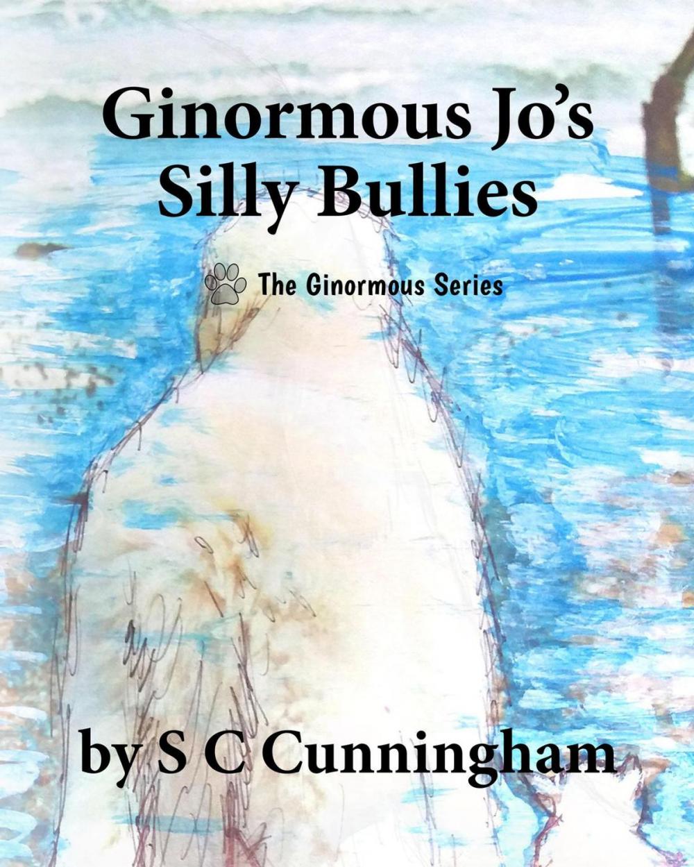 Big bigCover of Ginormous Jo's Silly Bullies