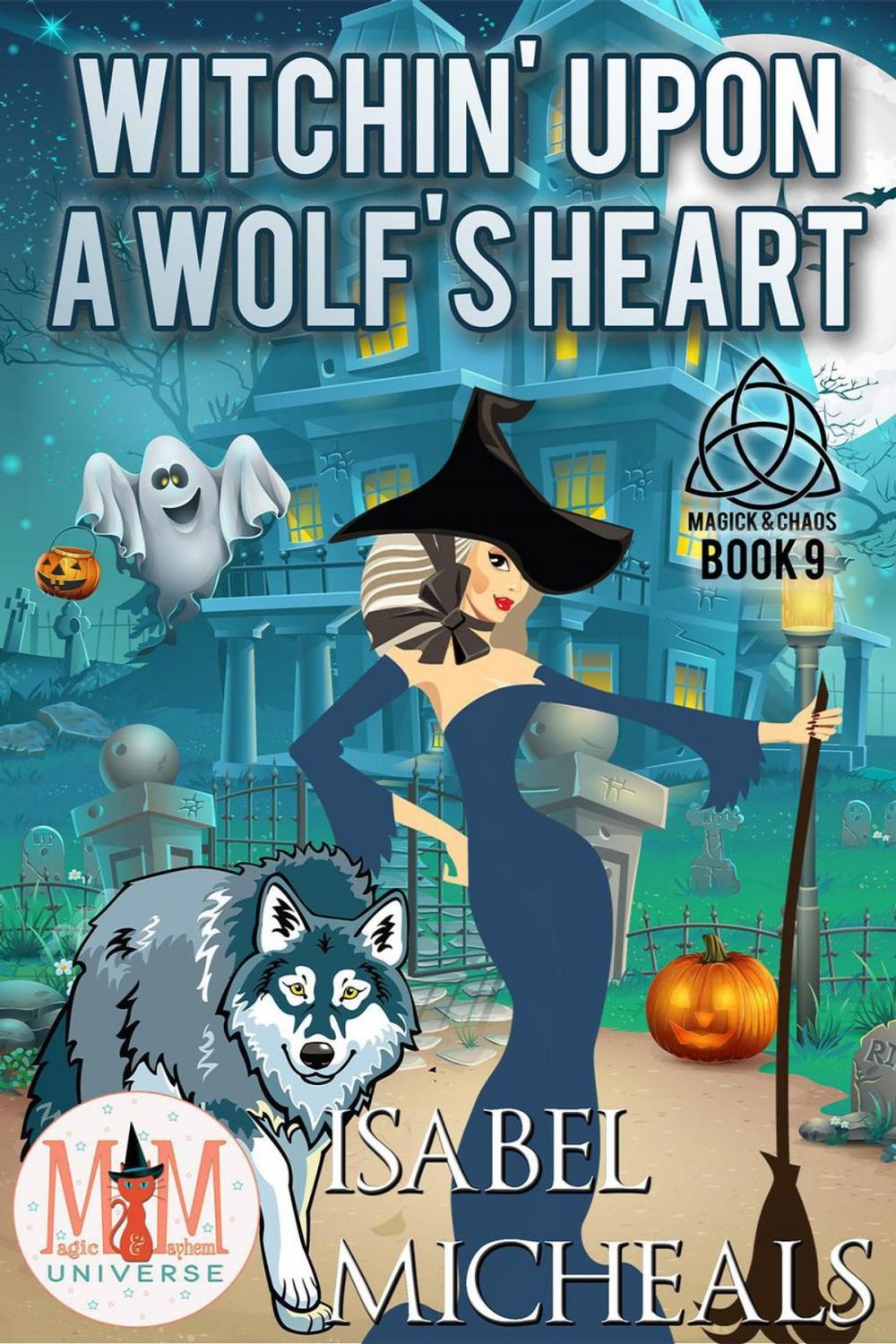 Big bigCover of Witchin' Upon a Wolf's Heart: Magic and Mayhem Universe