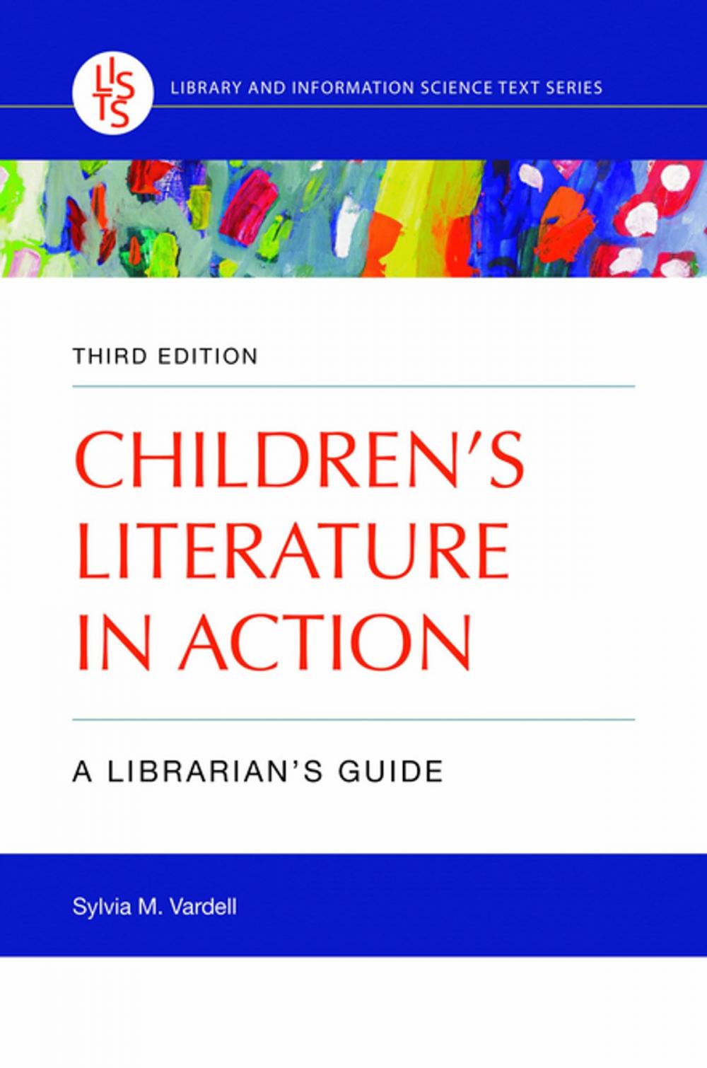 Big bigCover of Children's Literature in Action: A Librarian's Guide, 3rd Edition